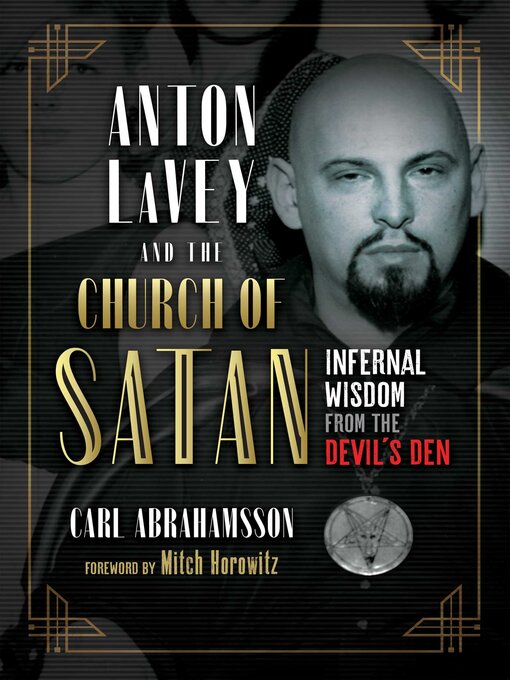Title details for Anton LaVey and the Church of Satan by Carl Abrahamsson - Wait list